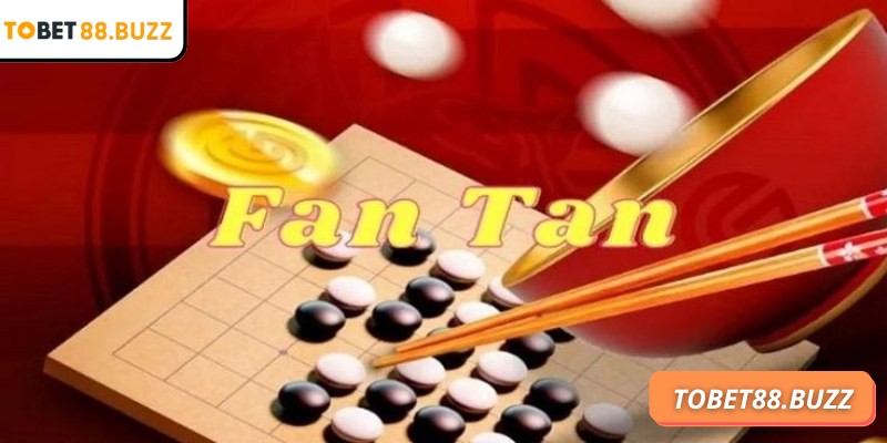 Fantan ToBet88 – Trò chơi dân gian hấp dẫn, dễ thắng nhất 2 Luật chơi Fantan ToBet88 cơ bản