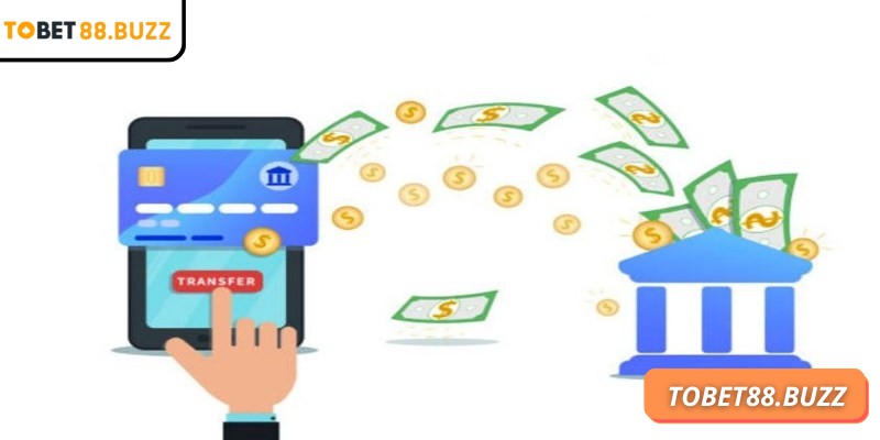Nạp Rút Tiền tobet88 2 Hệ thống nạp rút tiền được tự động hóa hoàn toàn